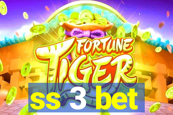 ss 3 bet